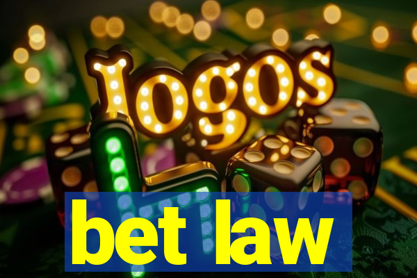 bet law